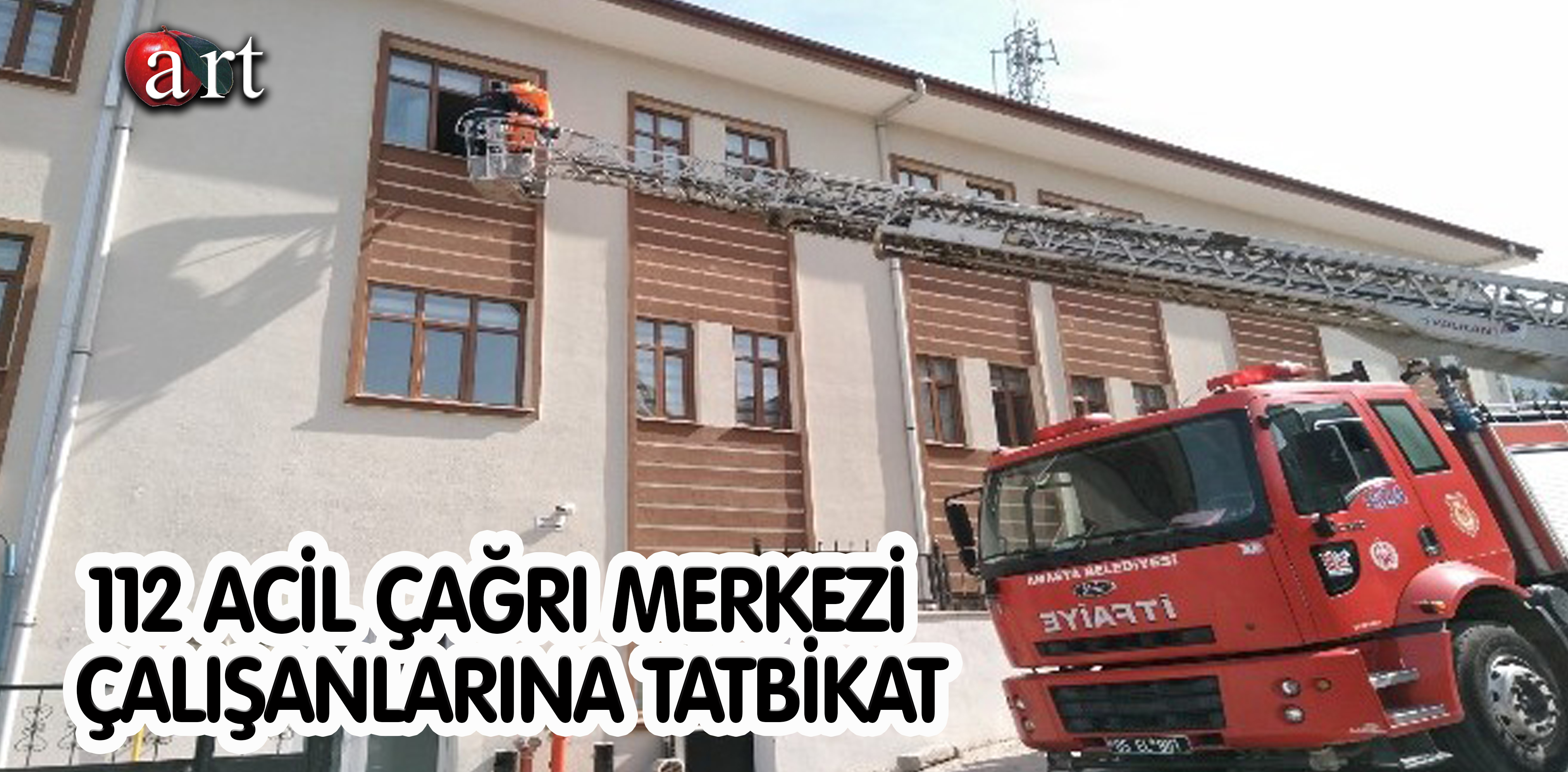 112 ACİL ÇAĞRI MERKEZİ ÇALIŞANLARINA TATBİKAT