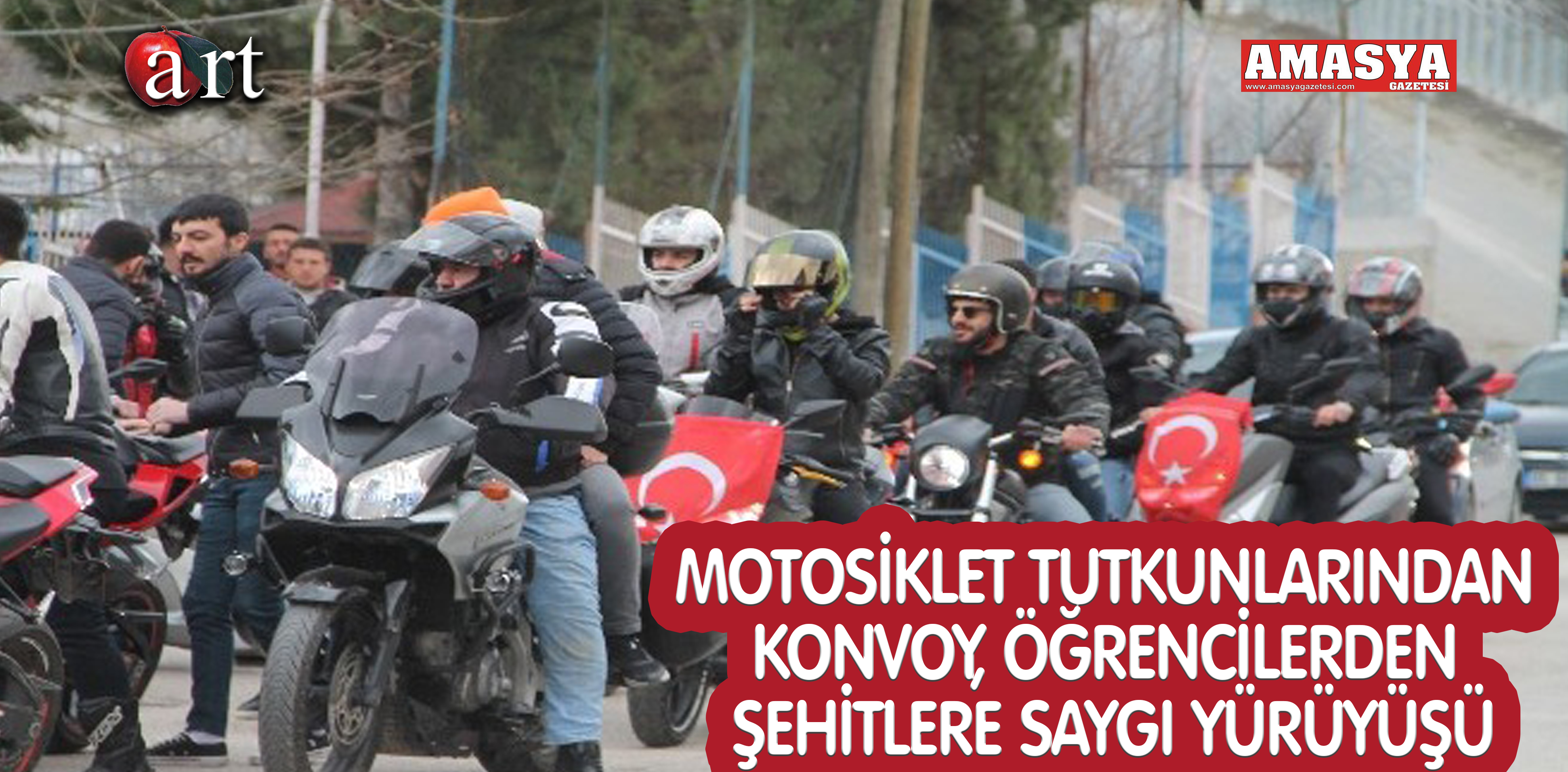 MOTOSİKLET TUTKUNLARINDAN KONVOY, ÖĞRENCİLERDEN ŞEHİTLERE SAYGI YÜRÜYÜŞÜ