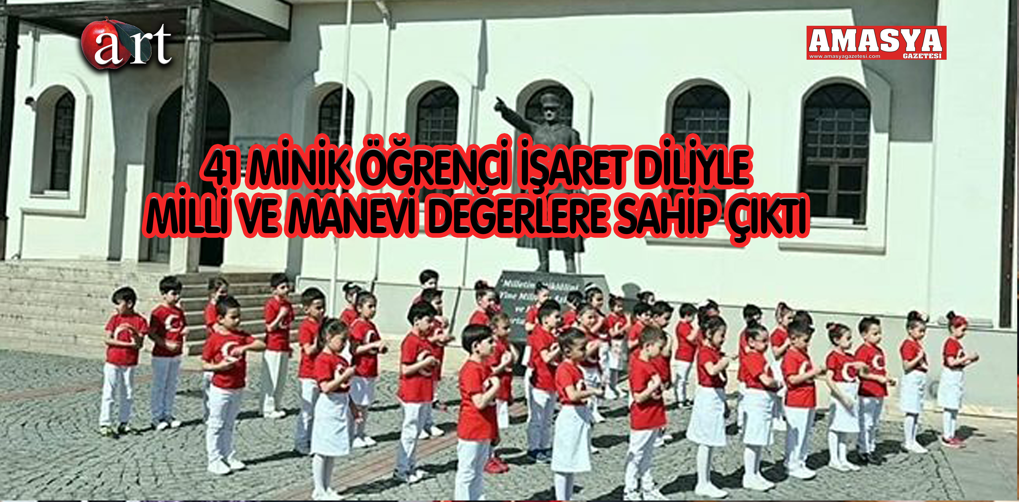 41 MİNİK ÖĞRENCİ İŞARET DİLİYLE MİLLİ VE MANEVİ DEĞERLERE SAHİP ÇIKTI