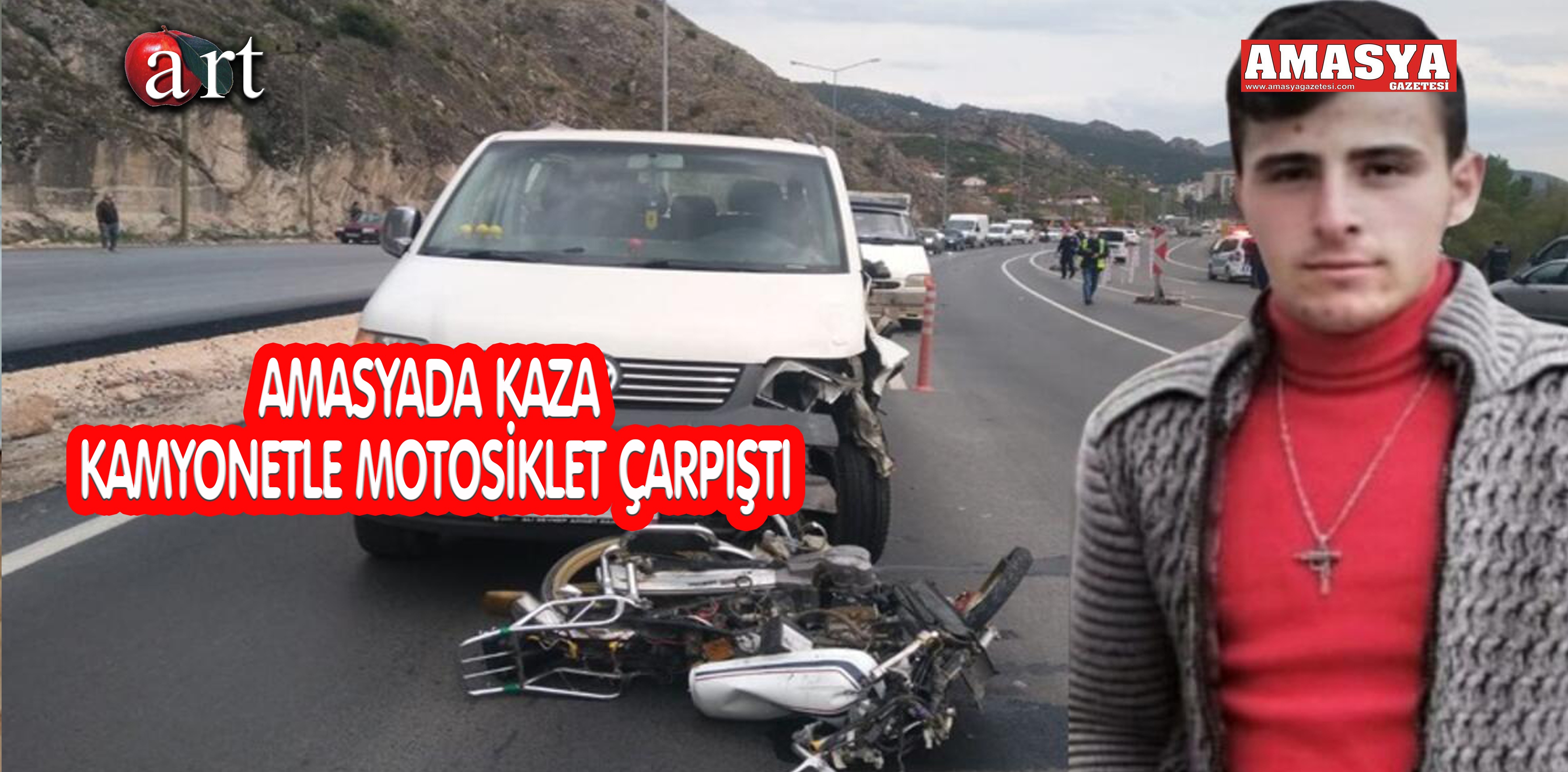 AMASYADA KAMYONETLE MOTOSİKLET ÇARPIŞTI