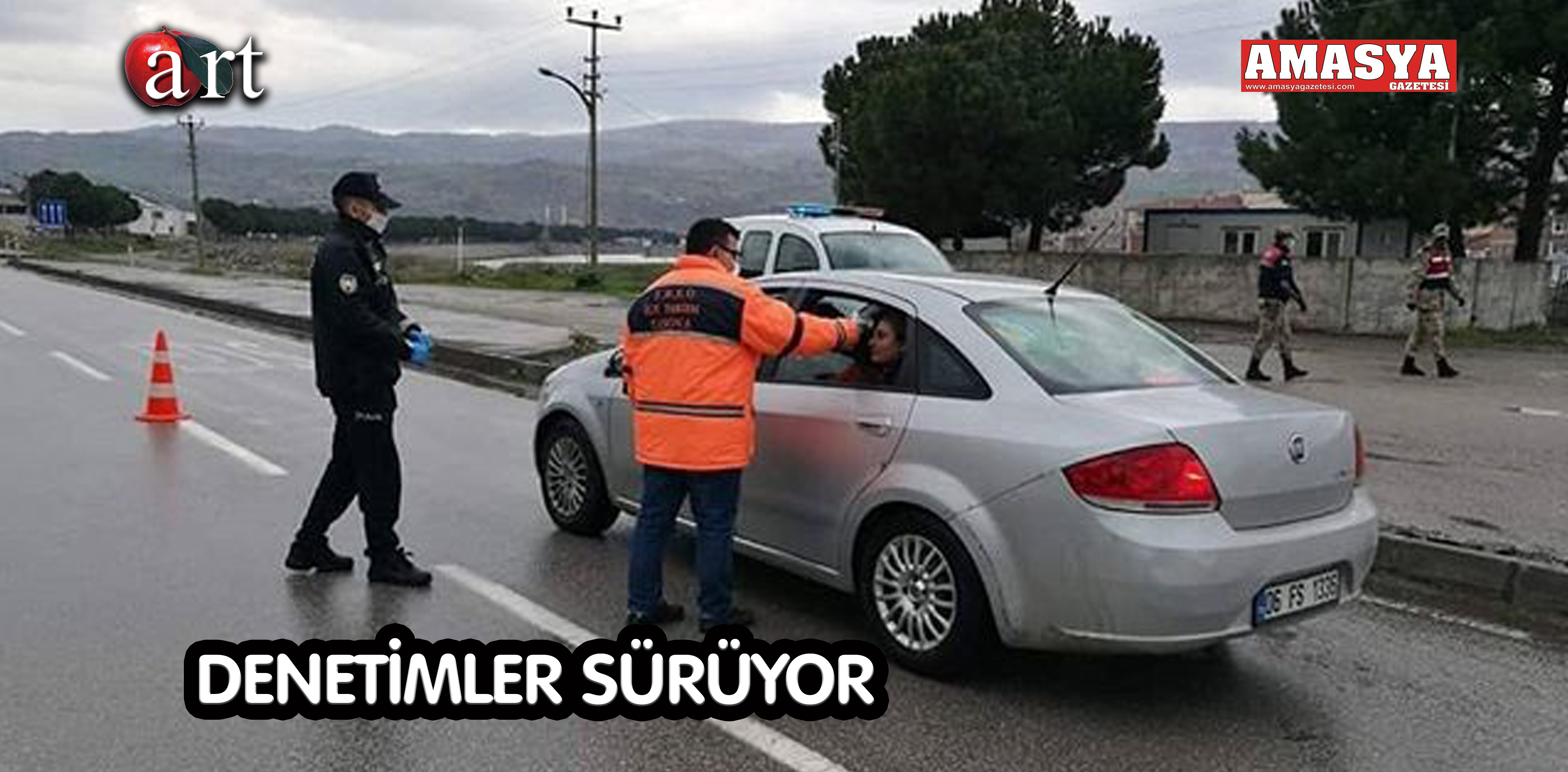 DENETİMLER SÜRÜYOR