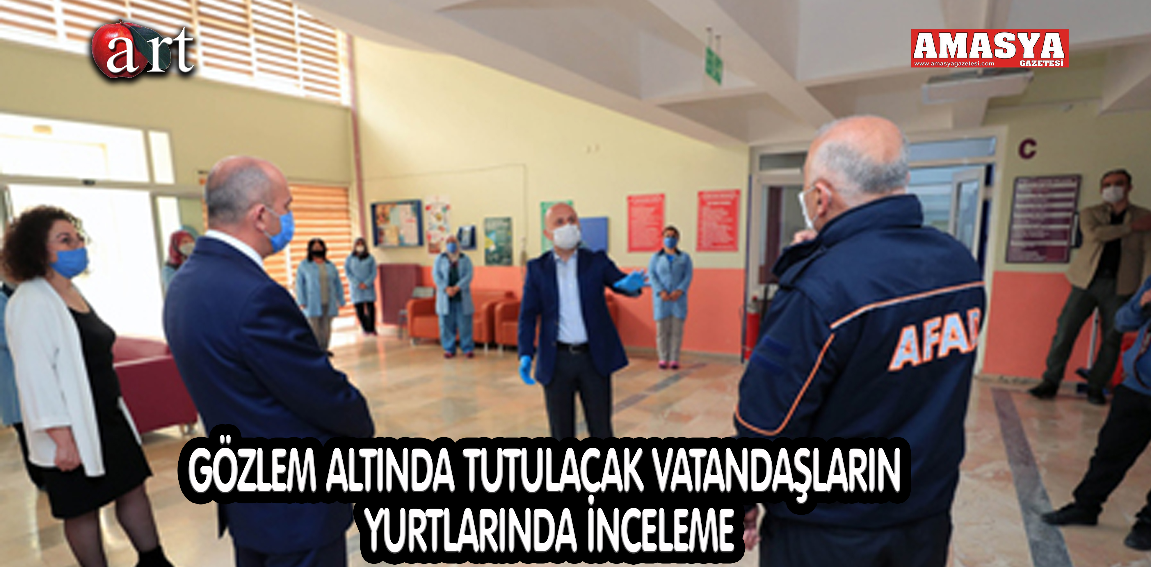 GÖZLEM ALTINDA TUTULACAK VATANDAŞLARIN YURTLARINDA İNCELEME