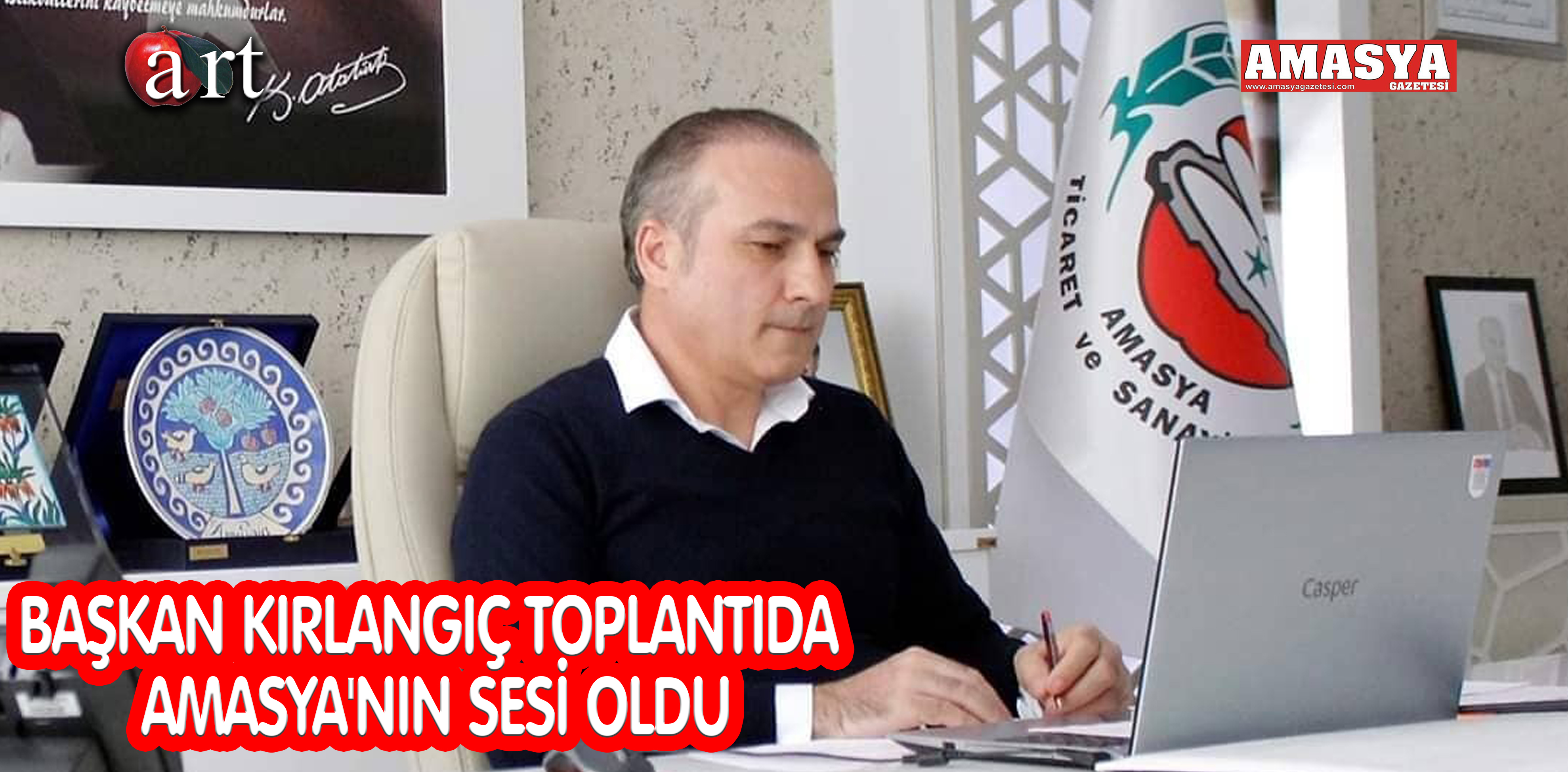 BAŞKAN KIRLANGIÇ TOPLANTIDA AMASYA’NIN SESİ OLDU