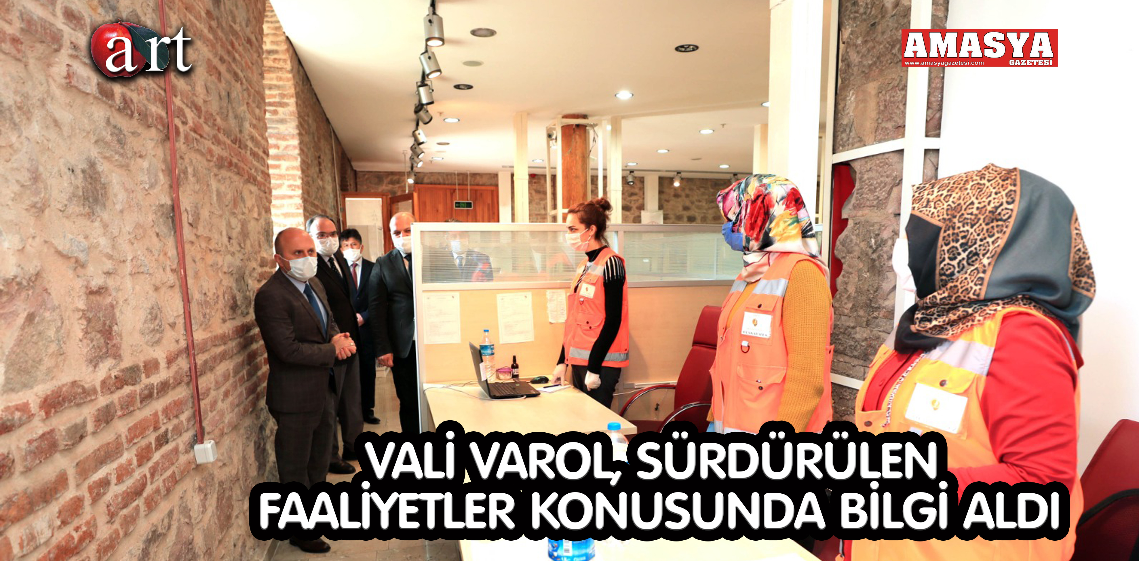 VALİ VAROL, SÜRDÜRÜLEN FAALİYETLER KONUSUNDA BİLGİ ALDI