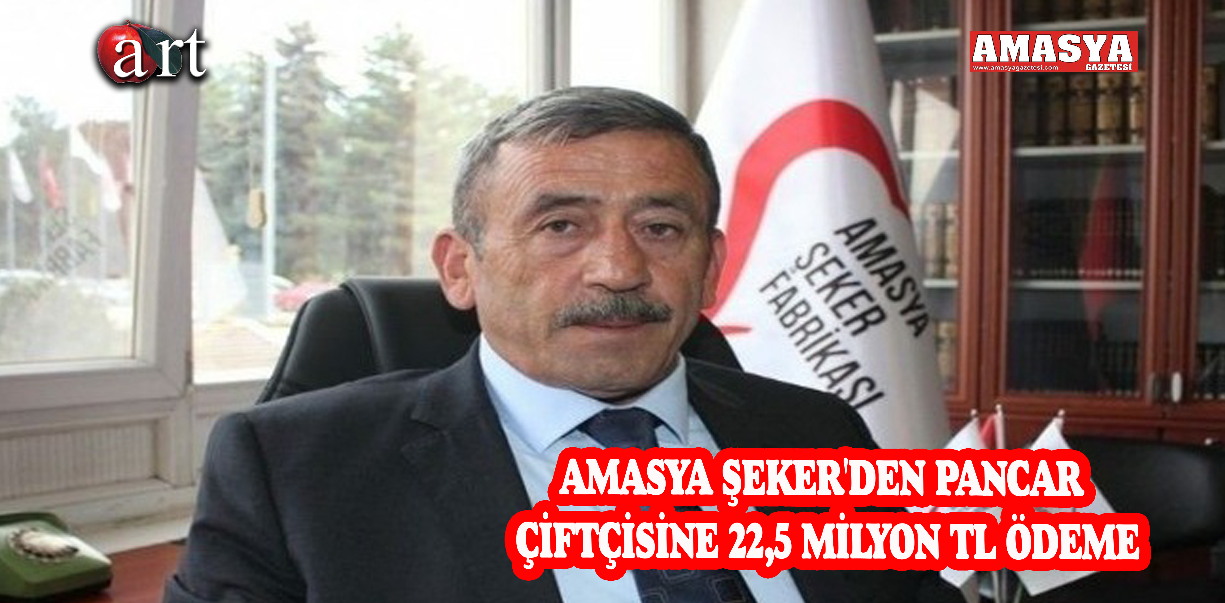 AMASYA ŞEKER’DEN PANCAR ÇİFTÇİSİNE 22,5 MİLYON TL ÖDEME