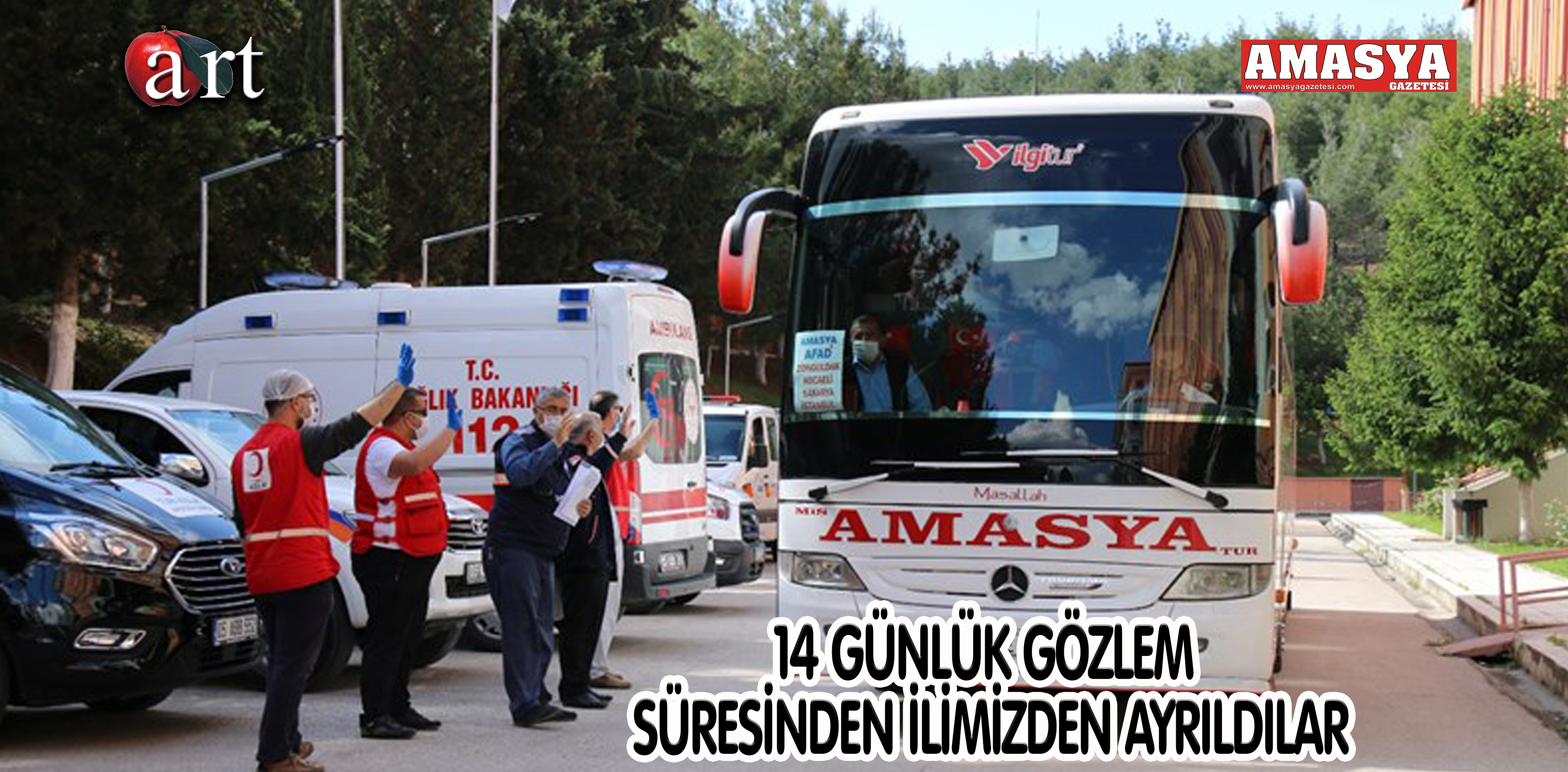 14 GÜNLÜK GÖZLEM SÜRESİNDEN İLİMİZDEN AYRILDILAR