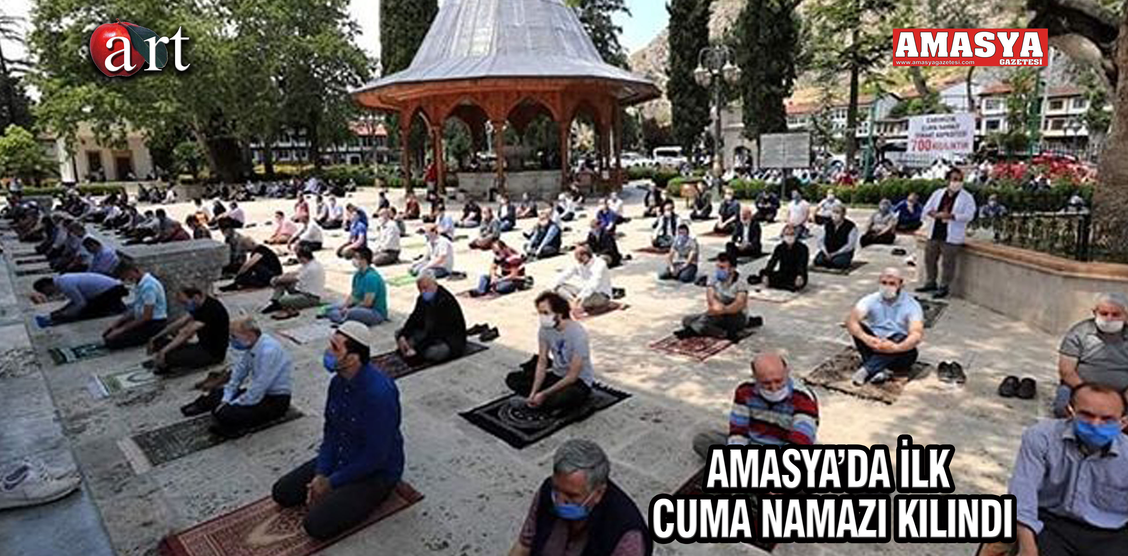 AMASYA’DA İLK CUMA NAMAZI KILINDI