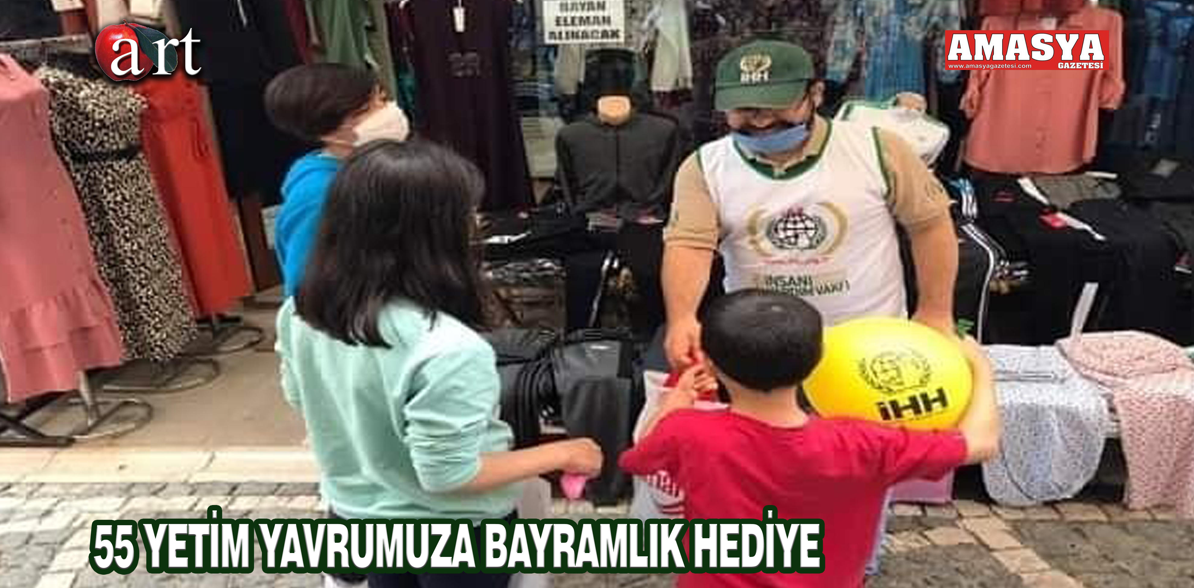 55 YETİM YAVRUMUZA BAYRAMLIK HEDİYE