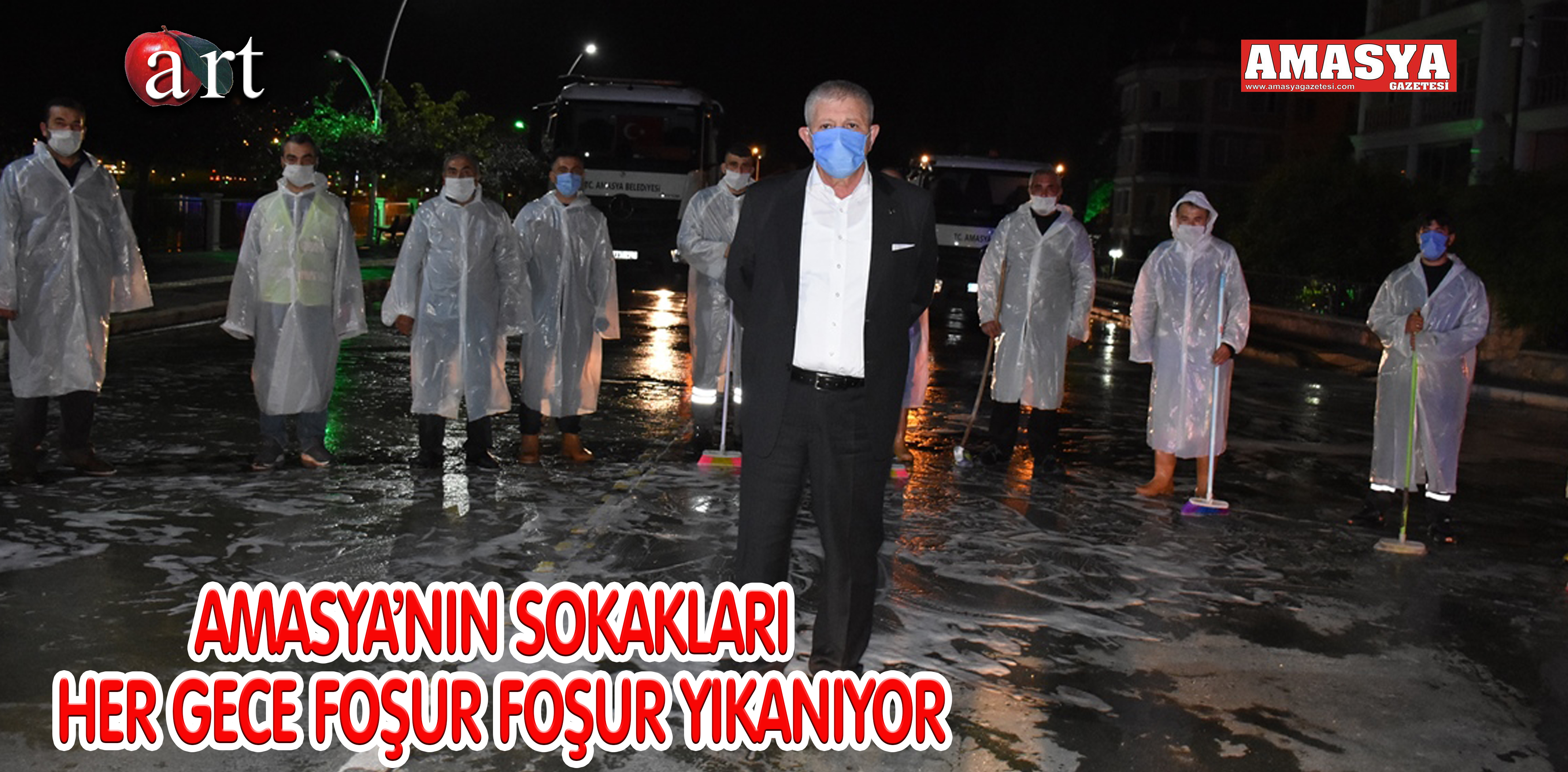 AMASYA’NIN SOKAKLARI HER GECE FOŞUR FOŞUR YIKANIYOR