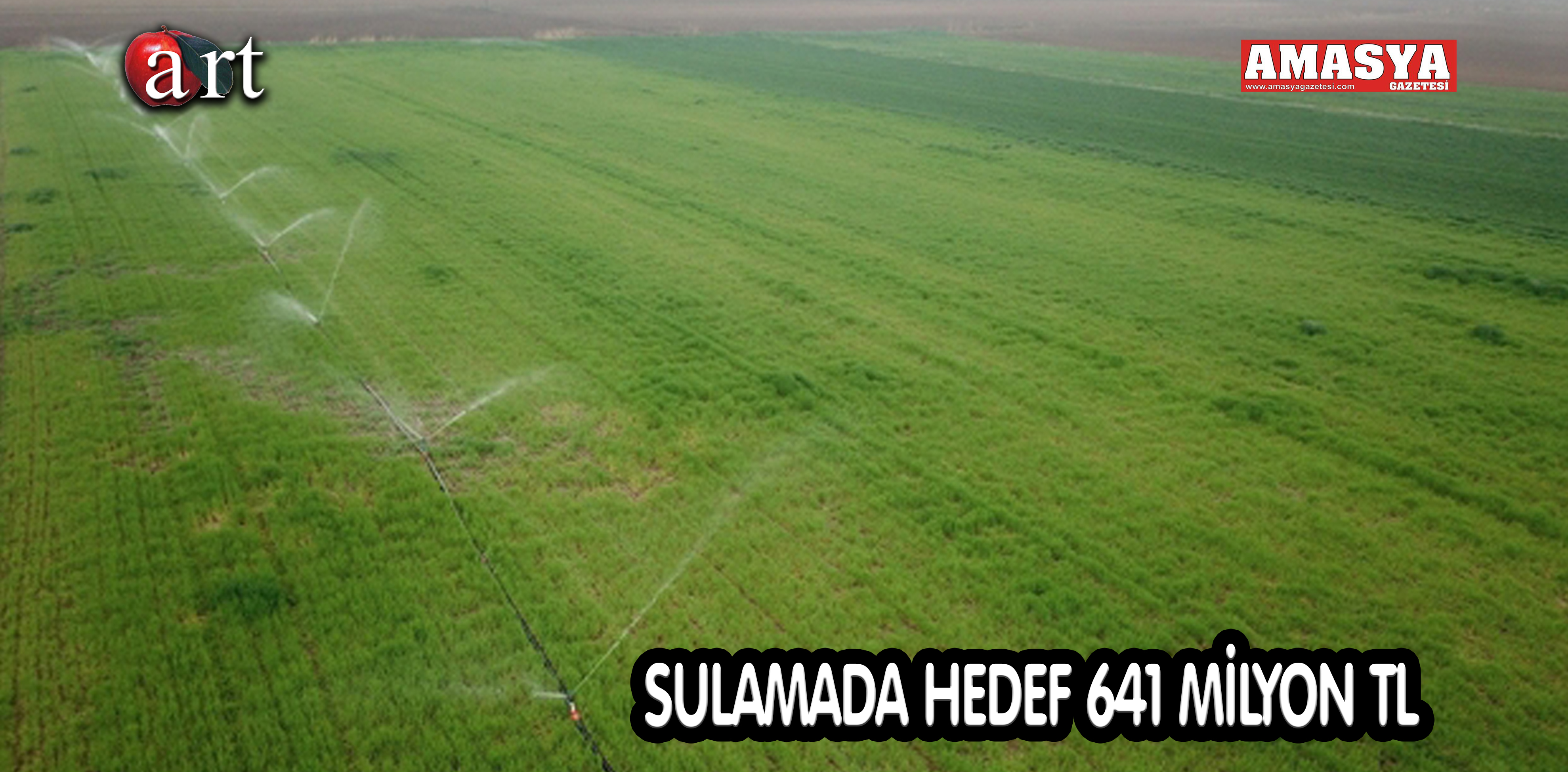 SULAMADA HEDEF 641 MİLYON TL