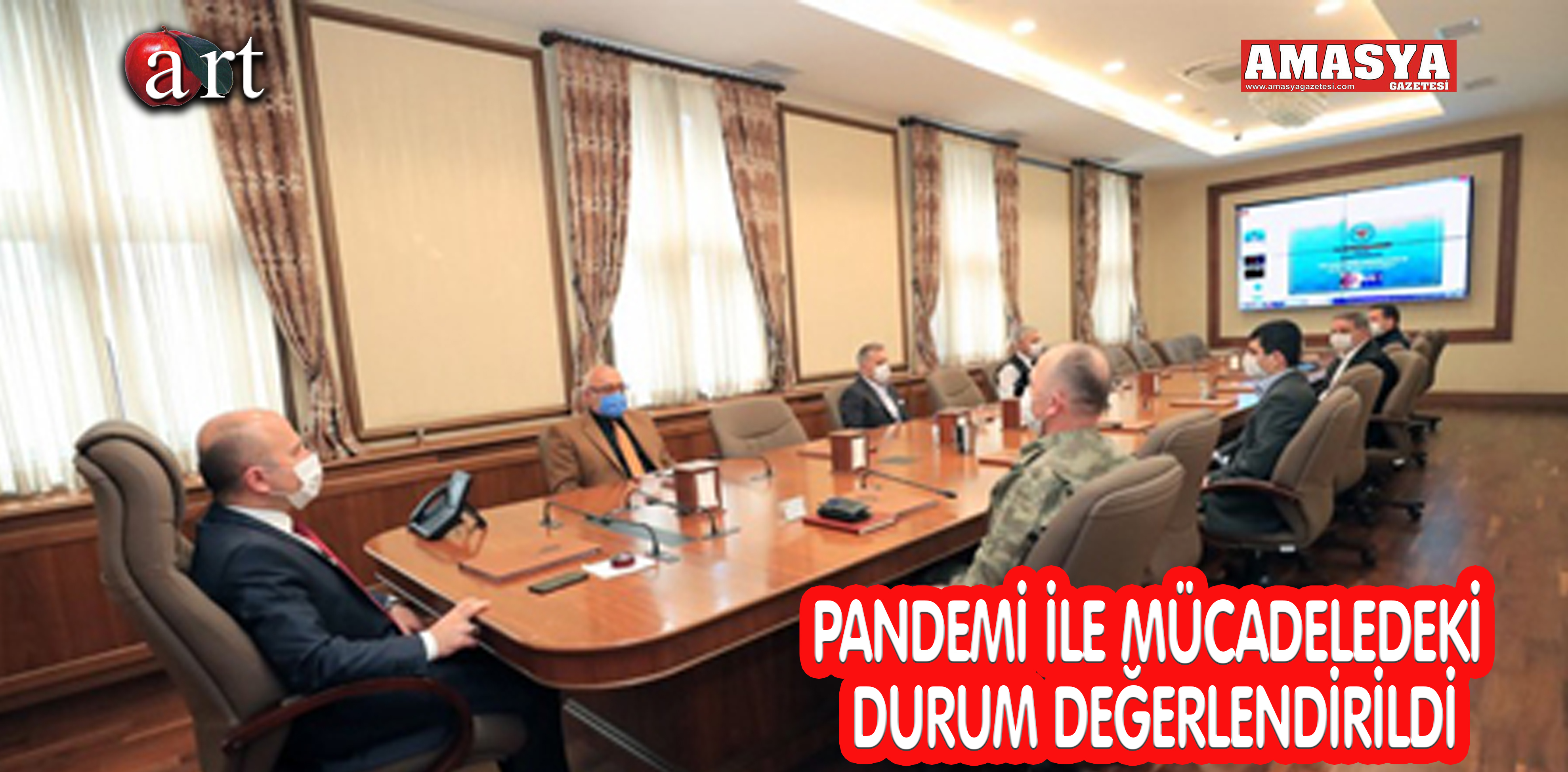 PANDEMİ İLE MÜCADELEDEKİ DURUM DEĞERLENDİRİLDİ