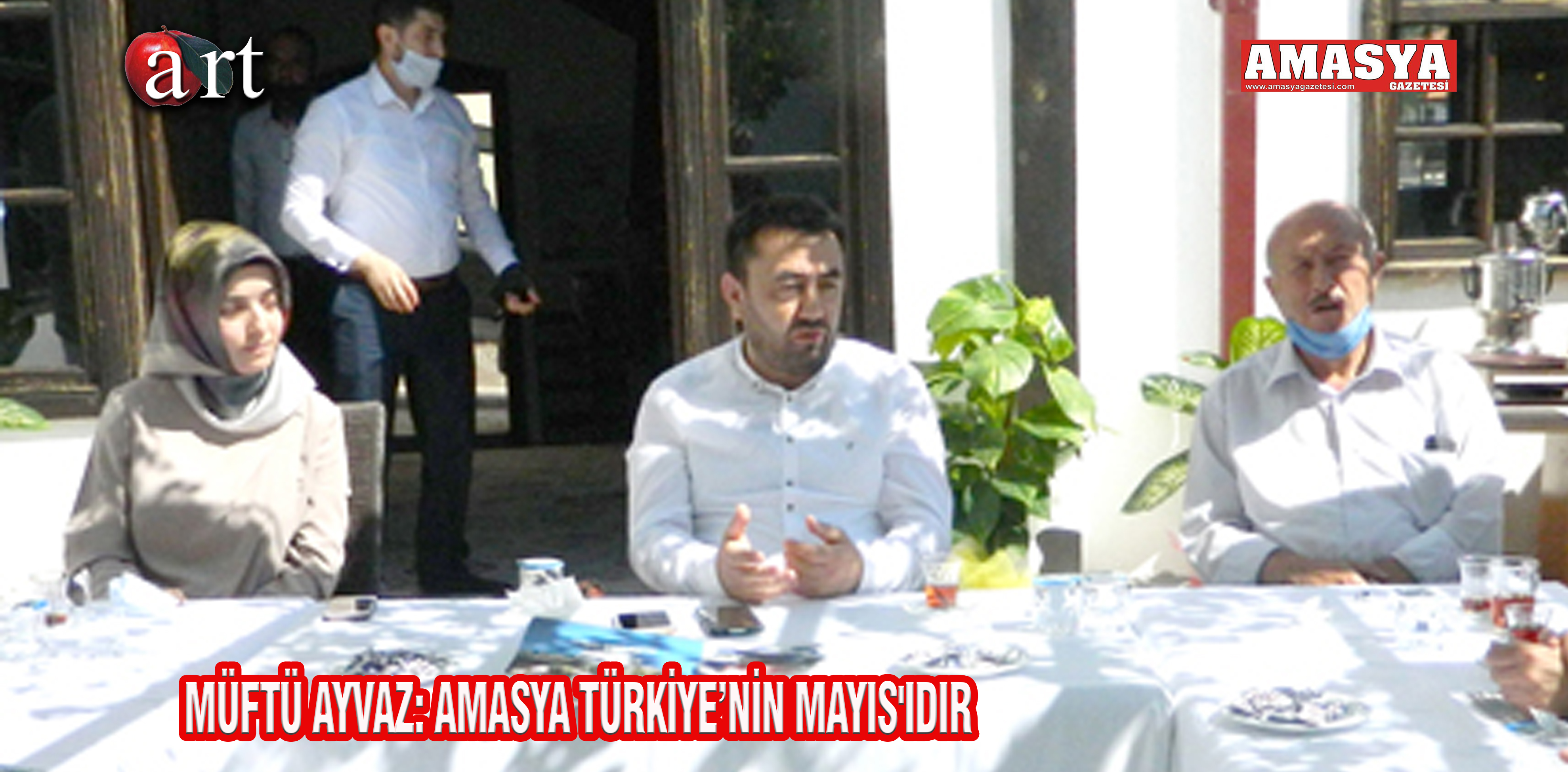 MÜFTÜ AYVAZ: AMASYA TÜRKİYE’NİN MAYIS’IDIR