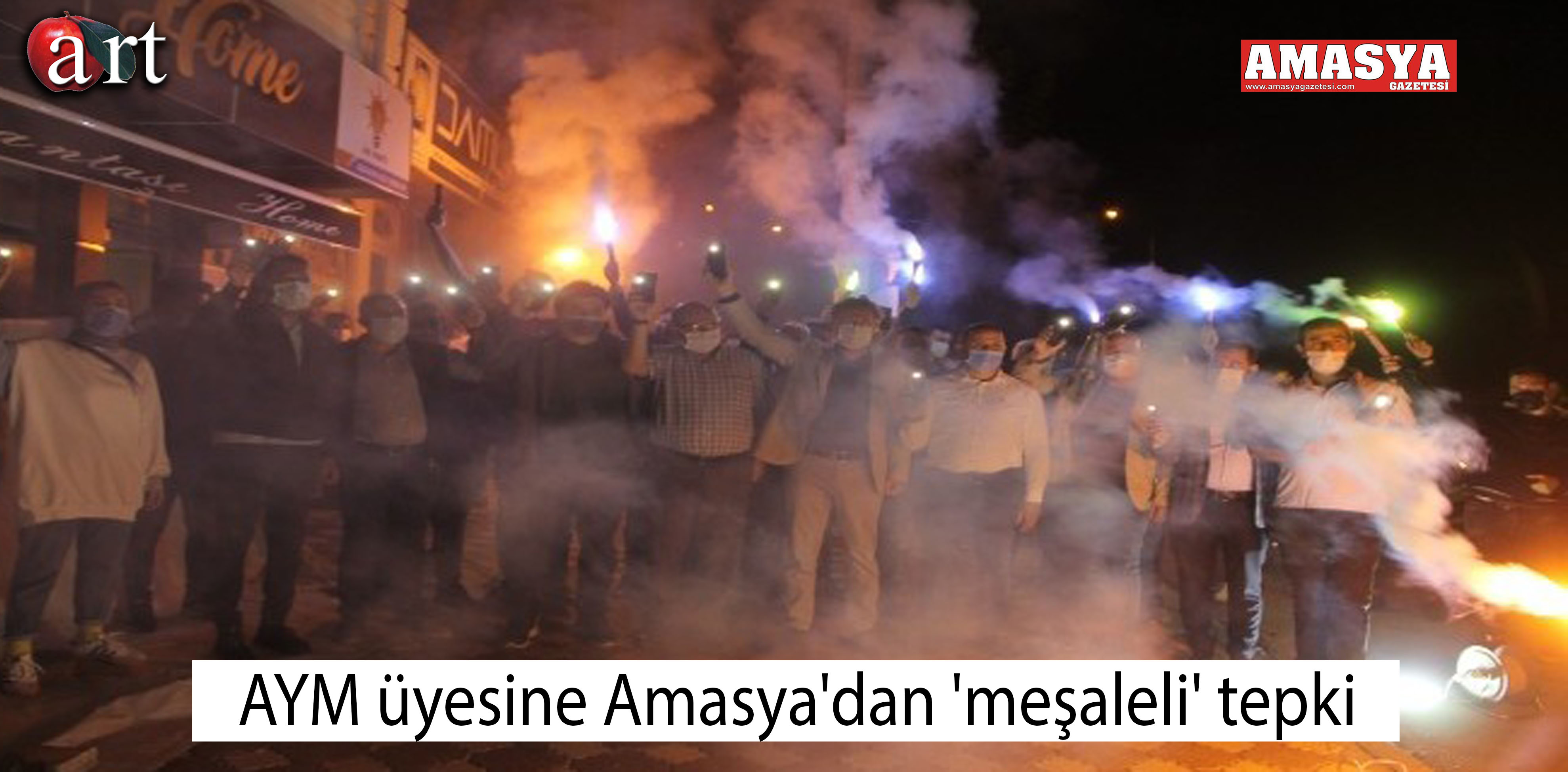 AYM üyesine Amasya’dan ‘meşaleli’ tepki