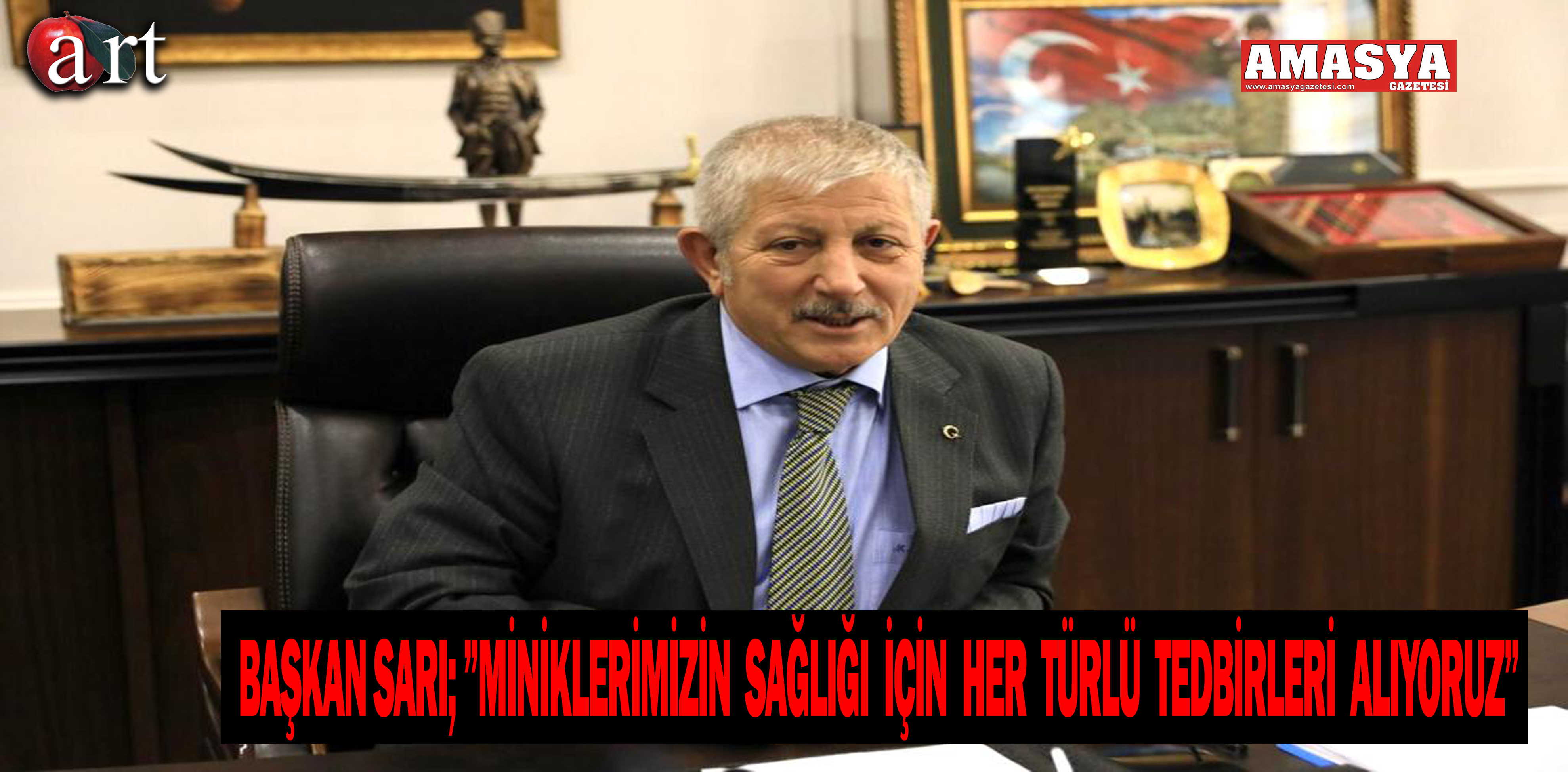 BAŞKAN SARI;”MİNİKLERİMİZİN SAĞLIĞI İÇİN HER TÜRLÜ TEDBİRLERİ ALIYORUZ”