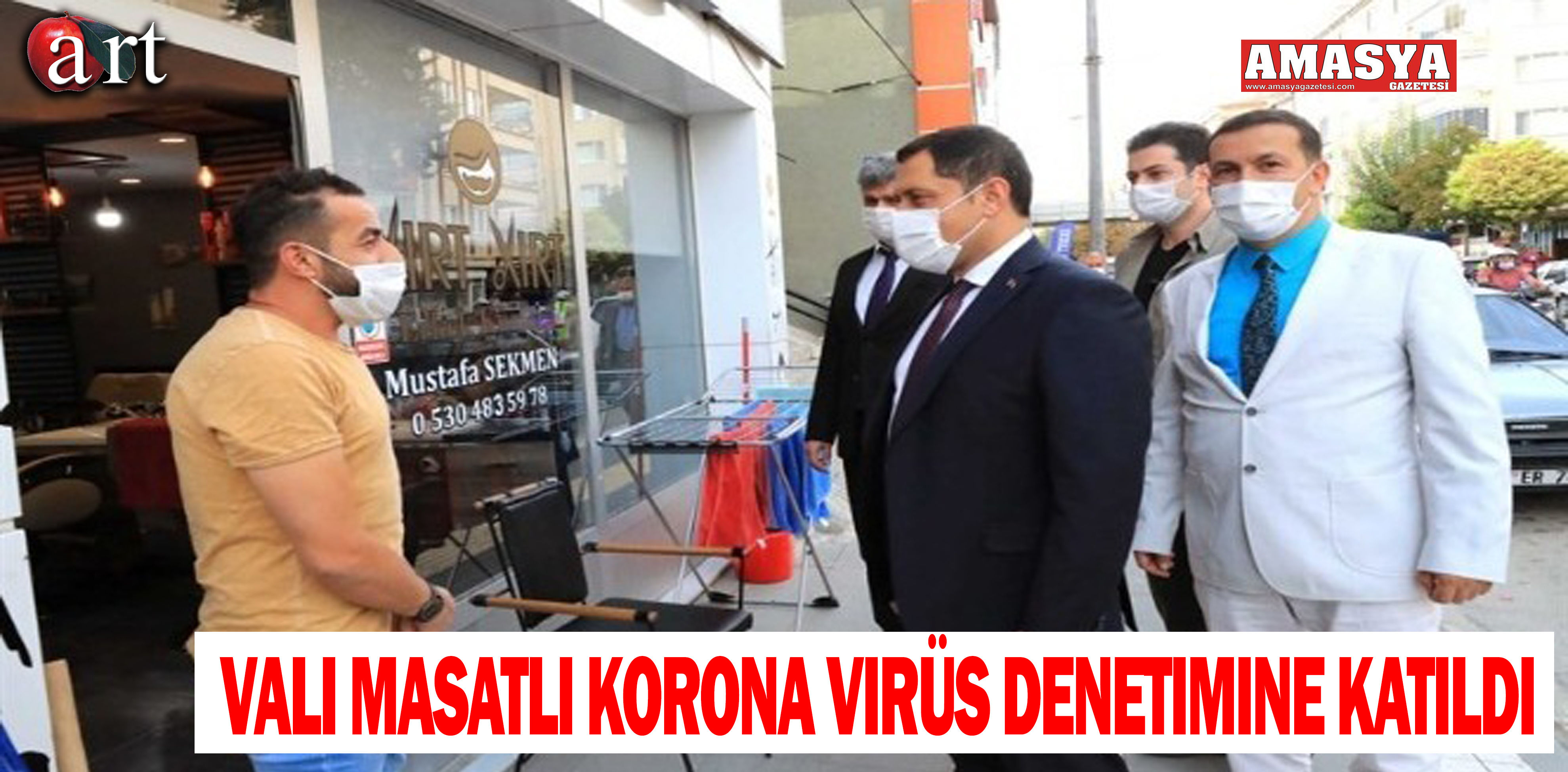 Vali Masatlı korona virüs denetimine katıldı