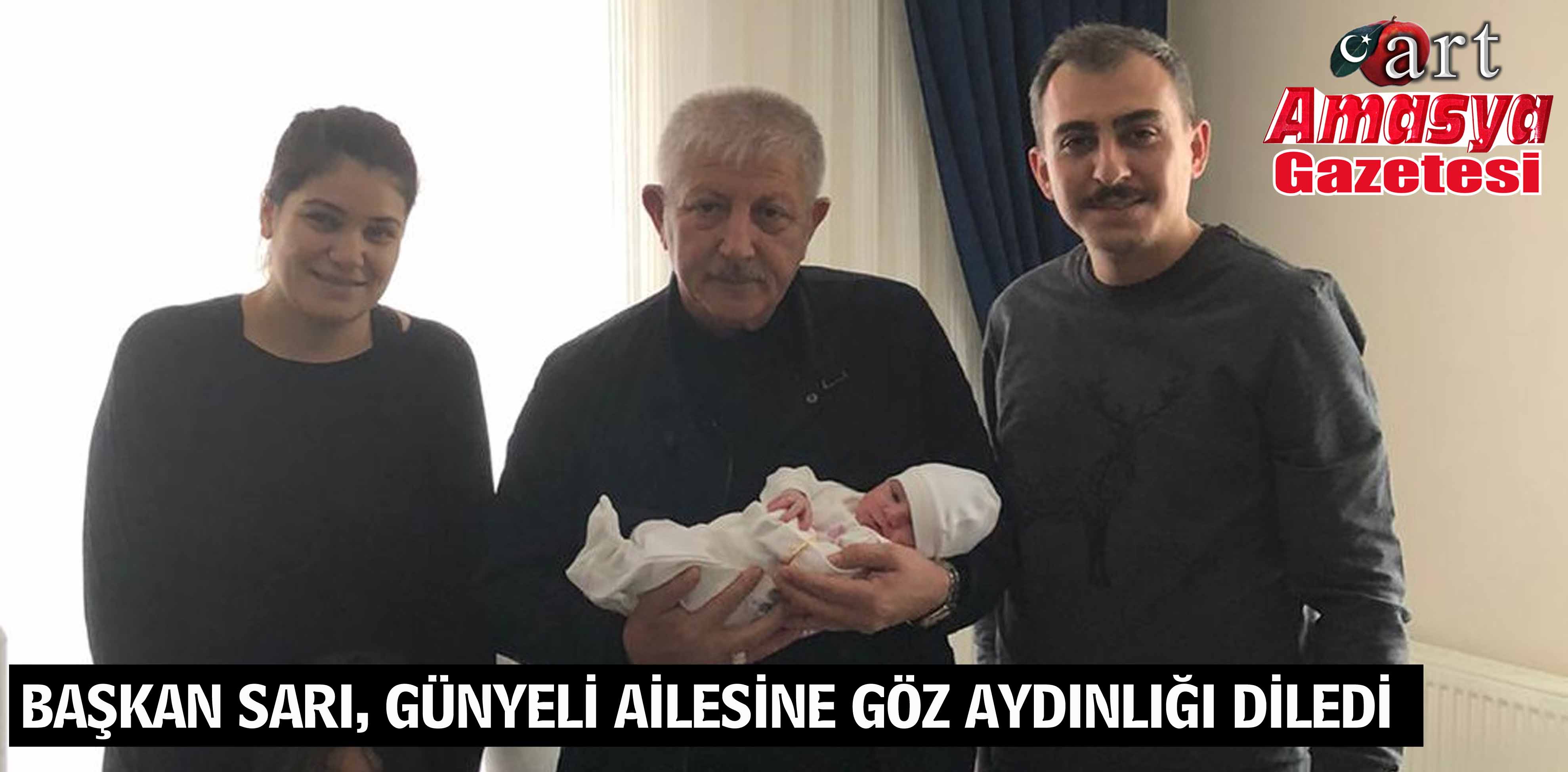 BAŞKAN SARI, GÜNYELİ AİLESİNE GÖZ AYDINLIĞI DİLEDİ