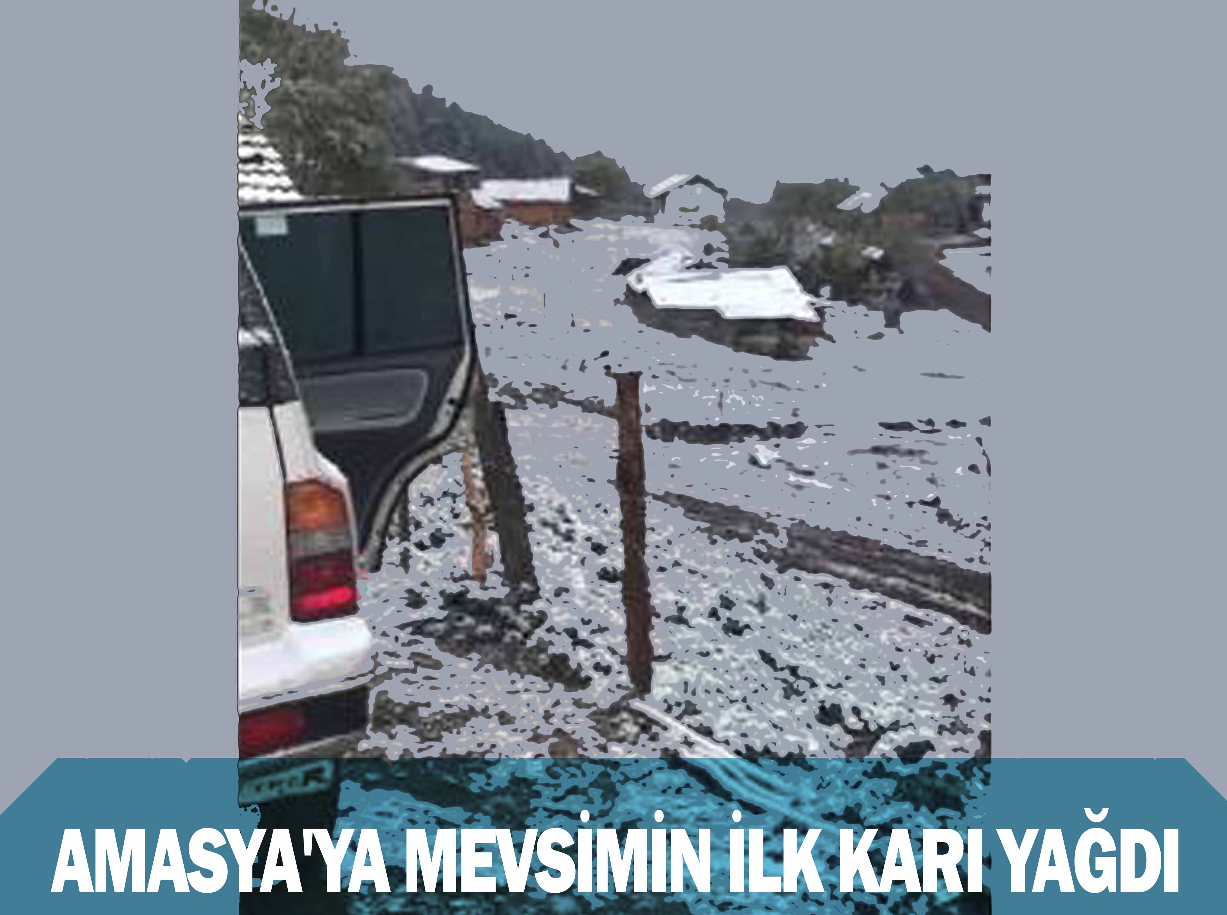 Amasya’ya mevsimin ilk karı yağdı