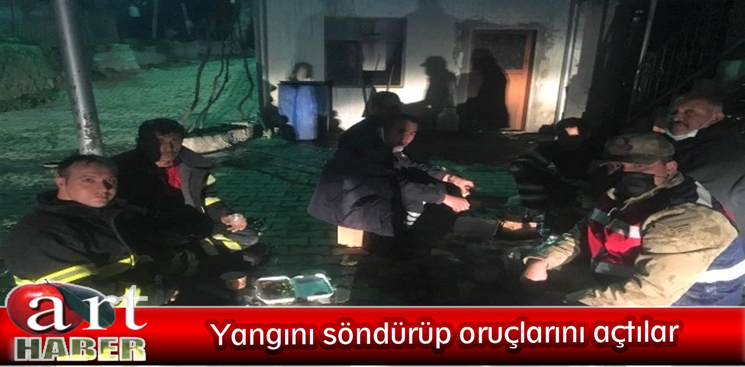 Yangını söndürüp oruçlarını açtılar