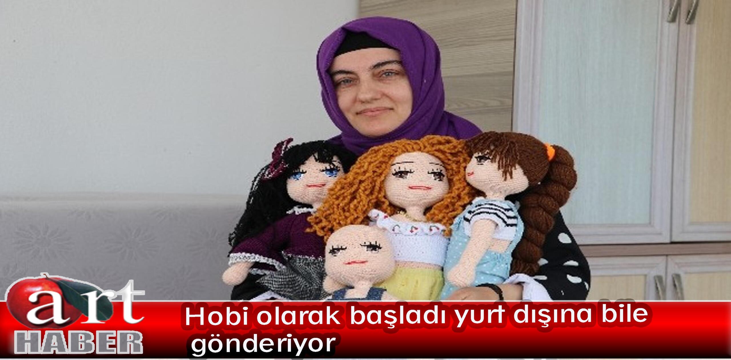 Hobi olarak başladı, yurt dışına bile gönderiyor