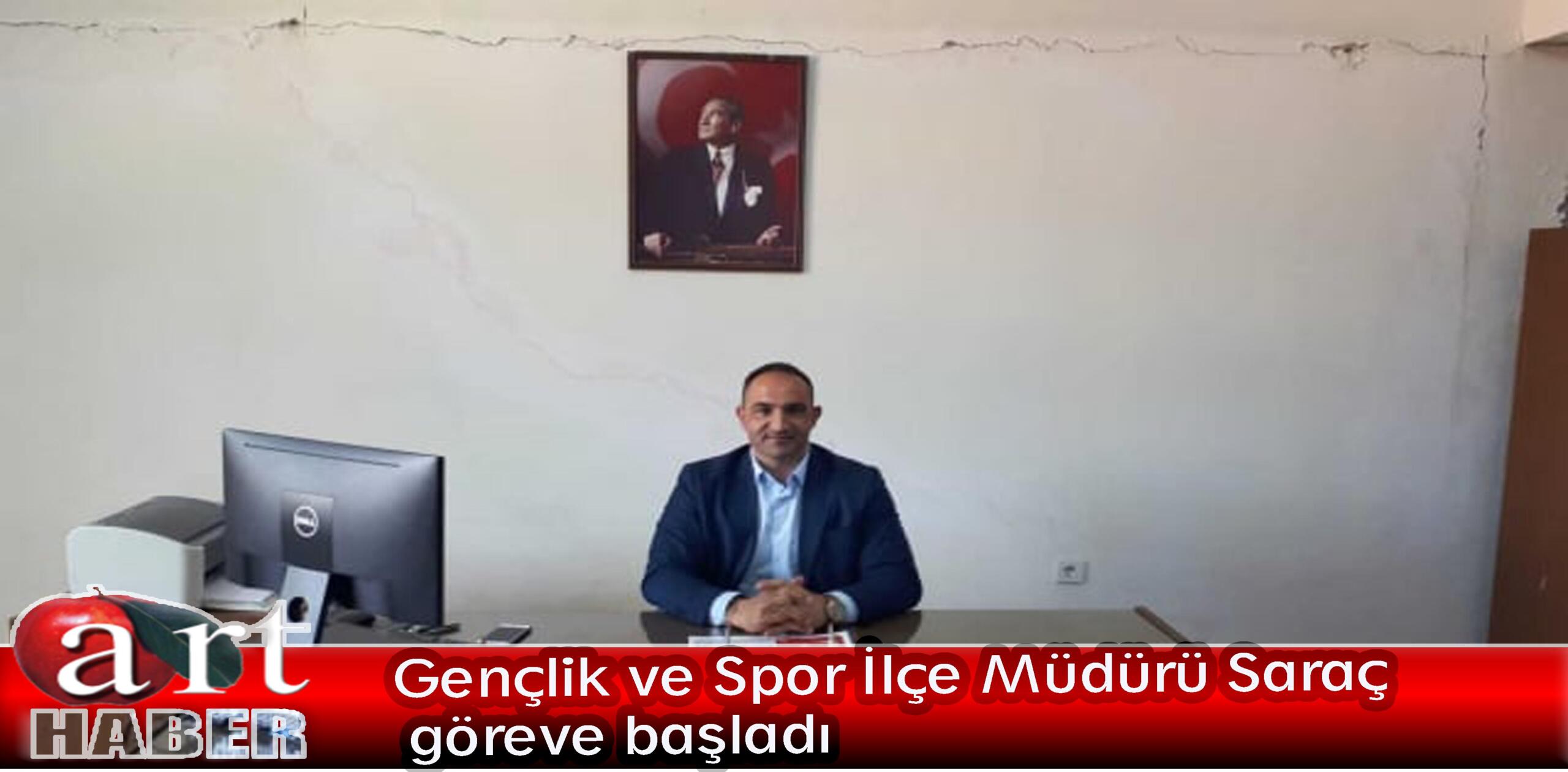 Gençlik ve Spor İlçe Müdürü Saraç göreve başladı