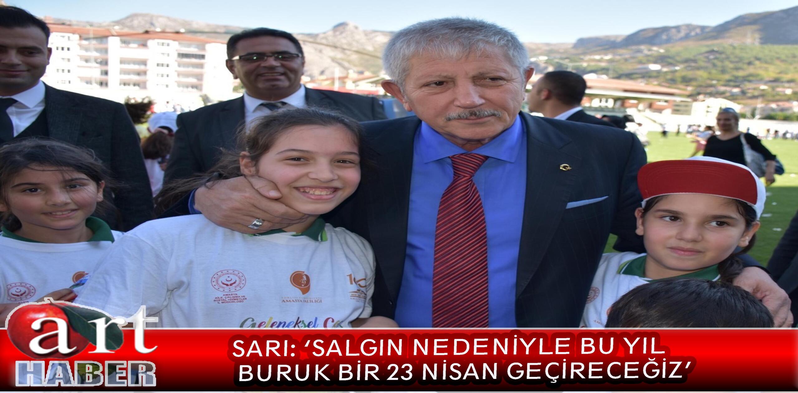 SARI: ‘SALGIN NEDENİYLE BU YIL BURUK BİR 23 NİSAN GEÇİRECEĞİZ’