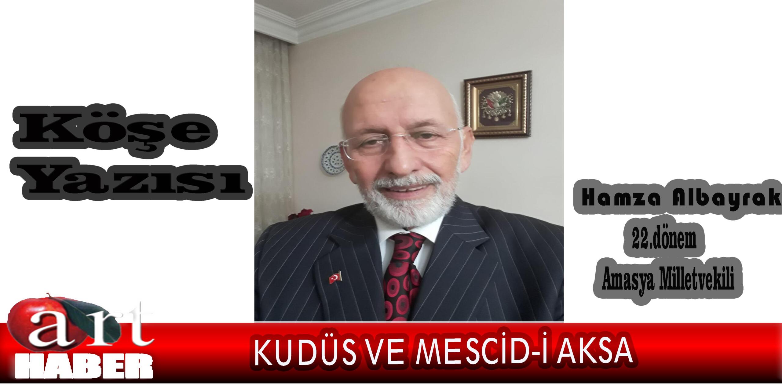 Köşe Yazısı Albayrak’tan Kudüs ve Mescid-i Aksa Yazısı