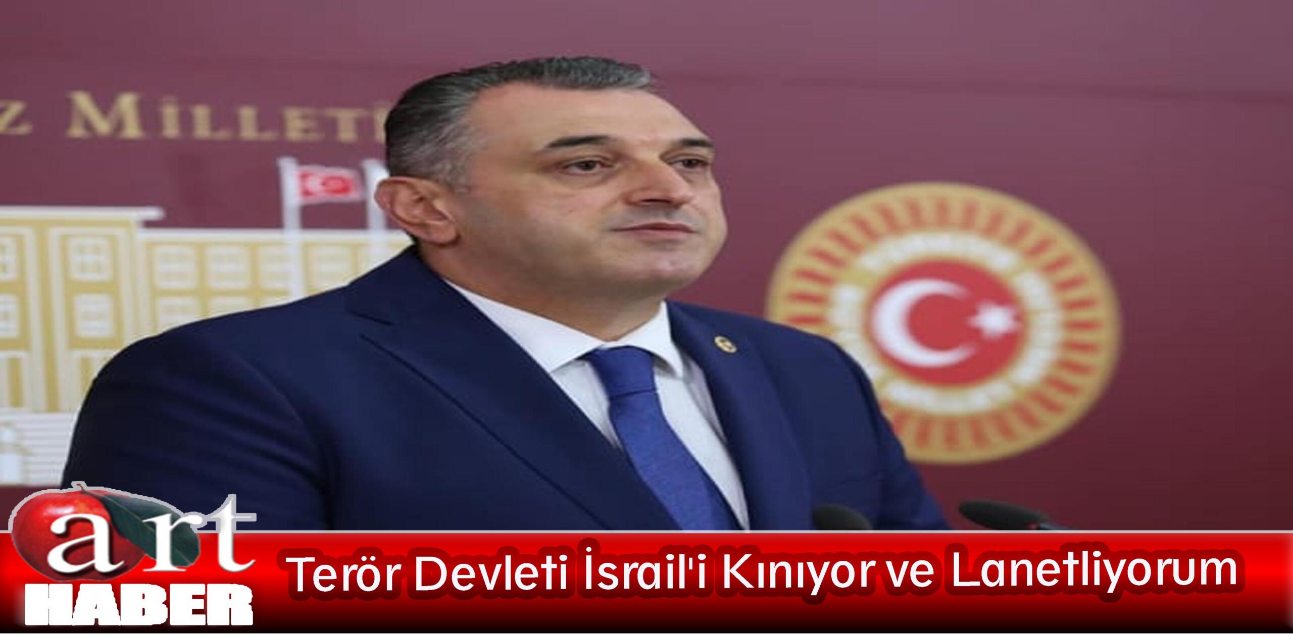 Terör Devleti İsrail’i Kınıyor ve Lanetliyorum