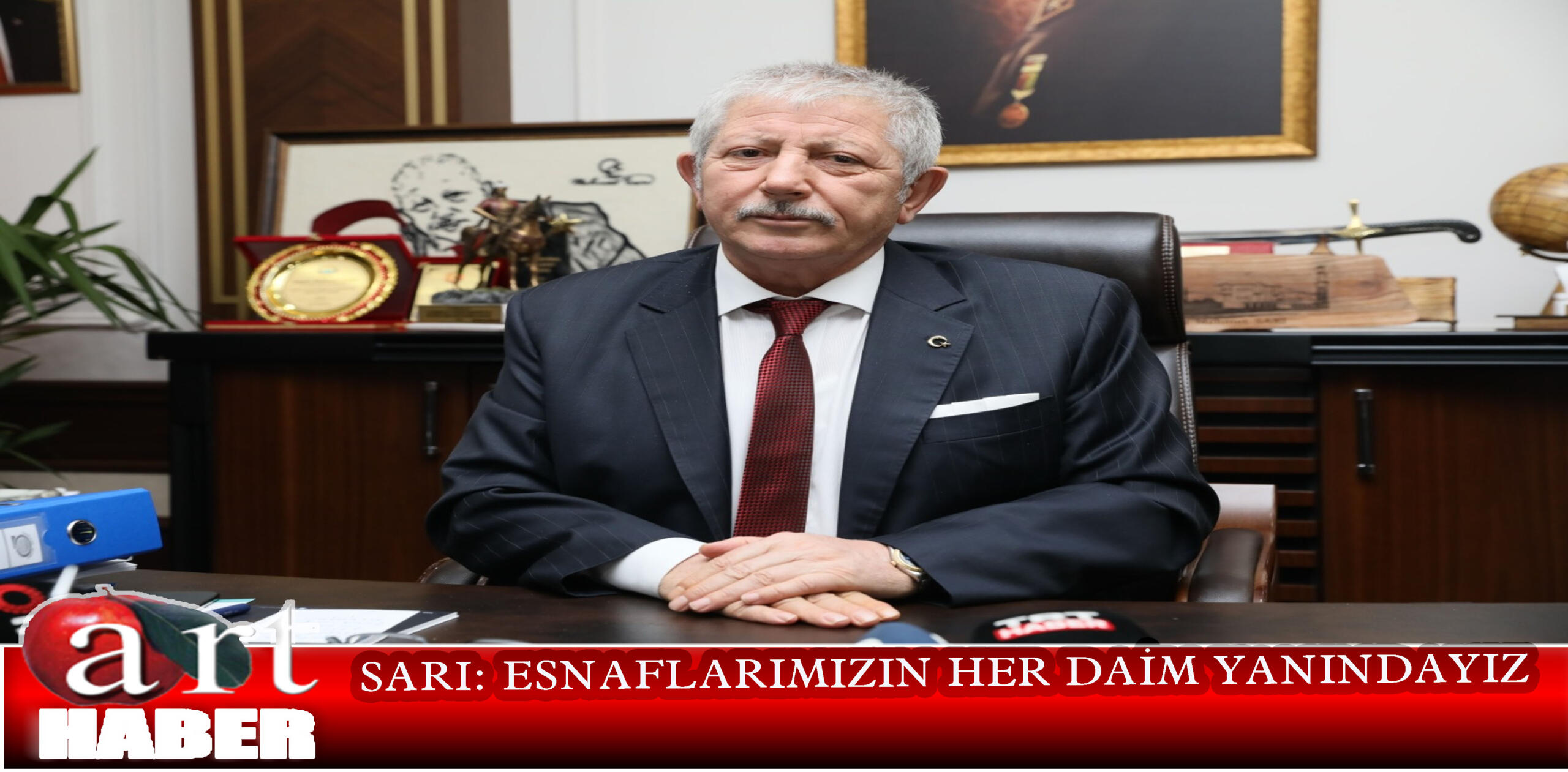 SARI: ESNAFLARIMIZIN HER DAİM YANINDAYIZ