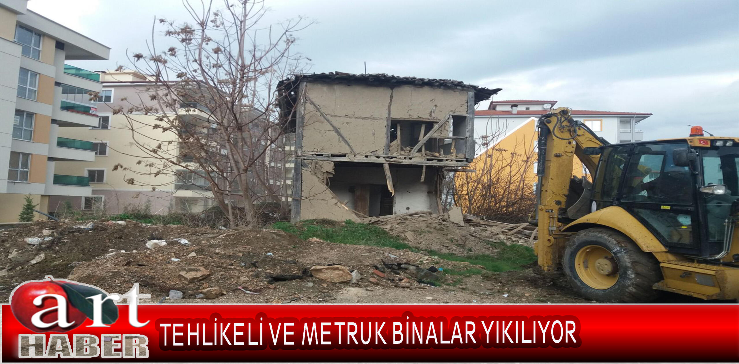 Tehlikeli ve metruk binalar yıkılıyor