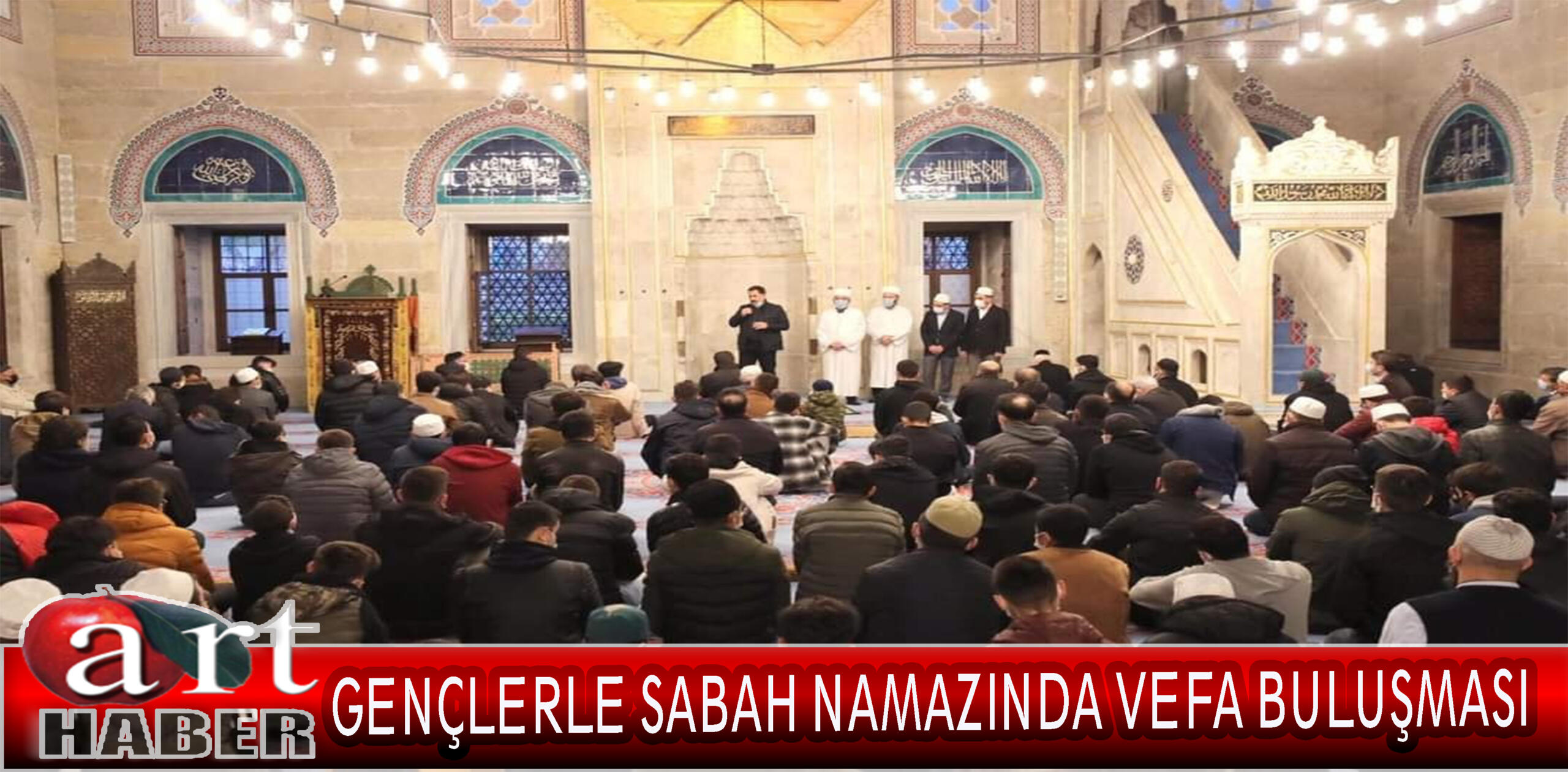 GENÇLERLE SABAH NAMAZINDA VEFA BULUŞMASI