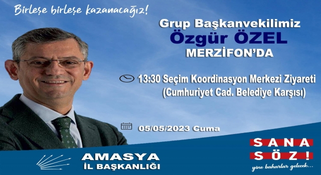 CHP Grup Başkanvekili Özgür Özel, Cuma günü 13:30 ‘da Amasya’nın Merzifon ilçesinde Seçim Koordinasyon Merkezi Ziyaret edecek.